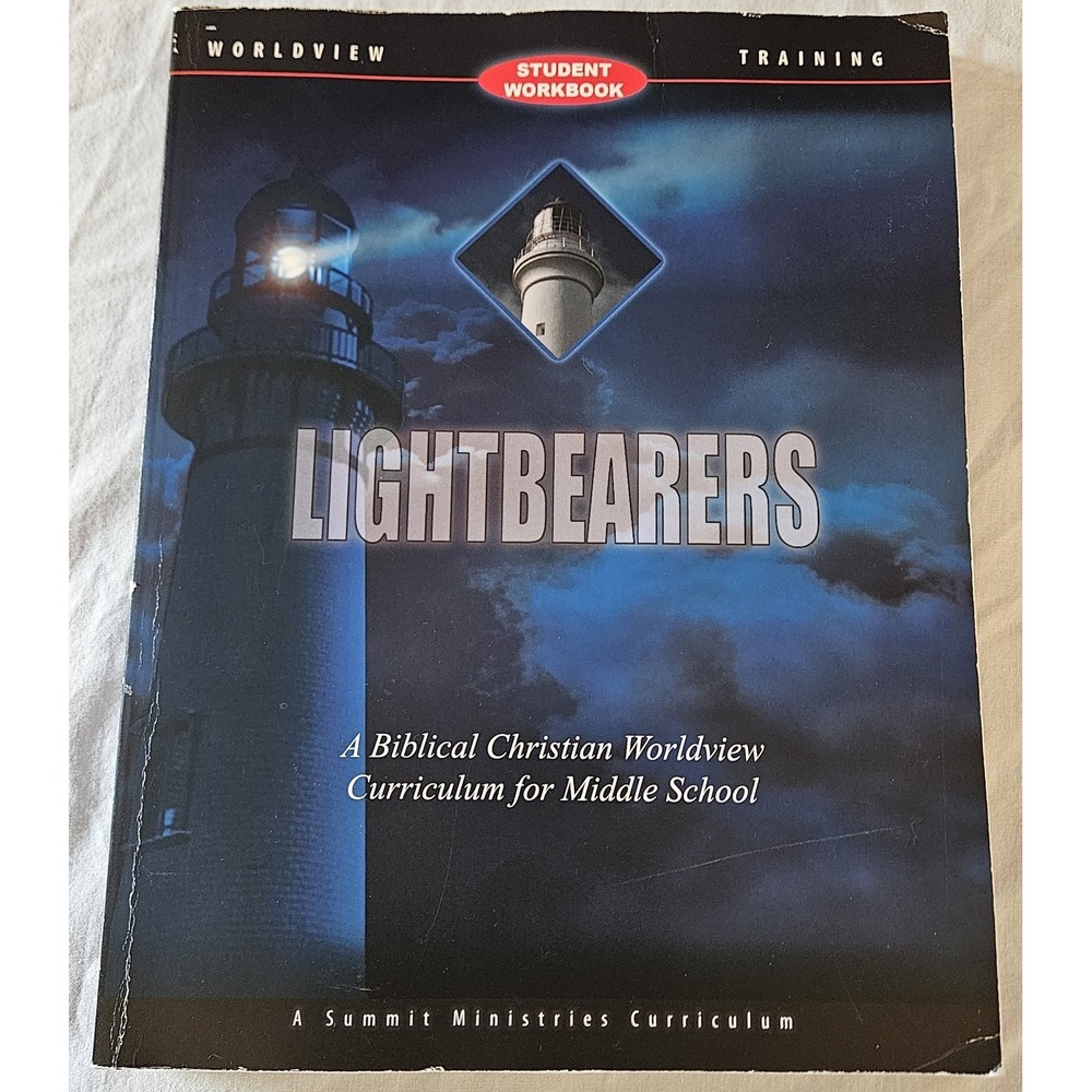 Lightbearers Student‎ Workbook Biblical Christian Worldview Middle School Summit